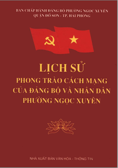 LỊCH SỬ PHONG TRÀO CÁCH MẠNG CỦA ĐẢNG BỘ VÀ NHÂN DÂN PHƯỜNG NGỌC XUYÊN(BẢN GỐC)